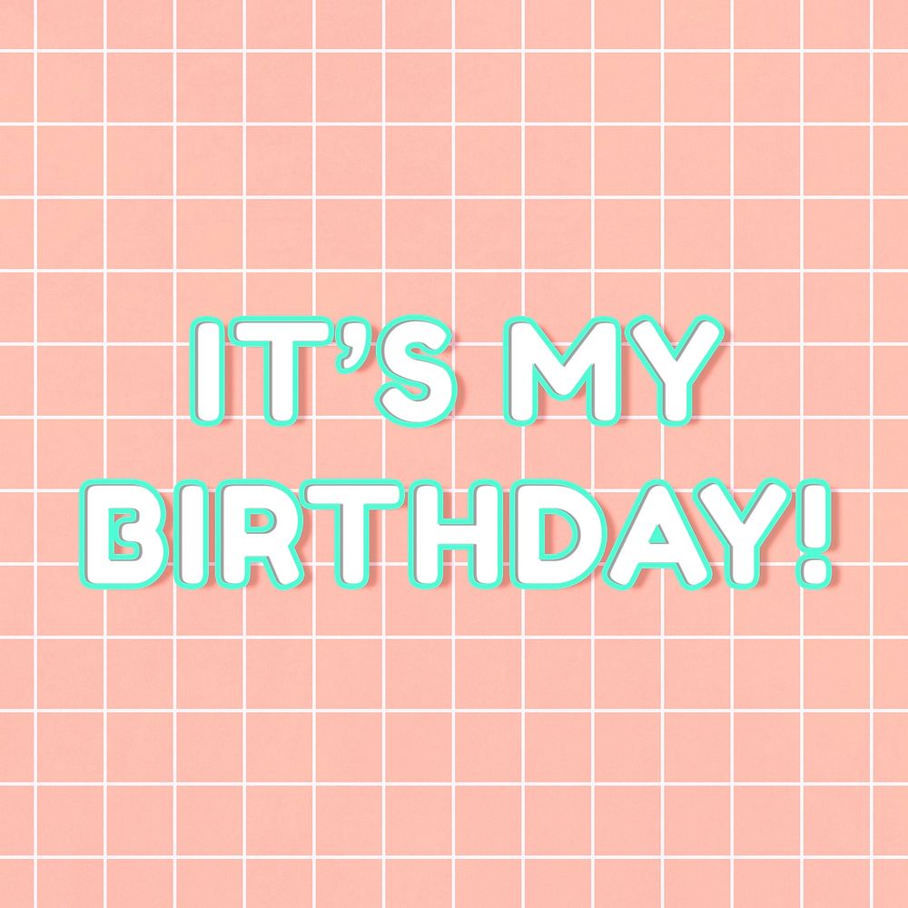 Neon 80&rsquo;s lettering it's my birthday! bold outline  word art on grid background