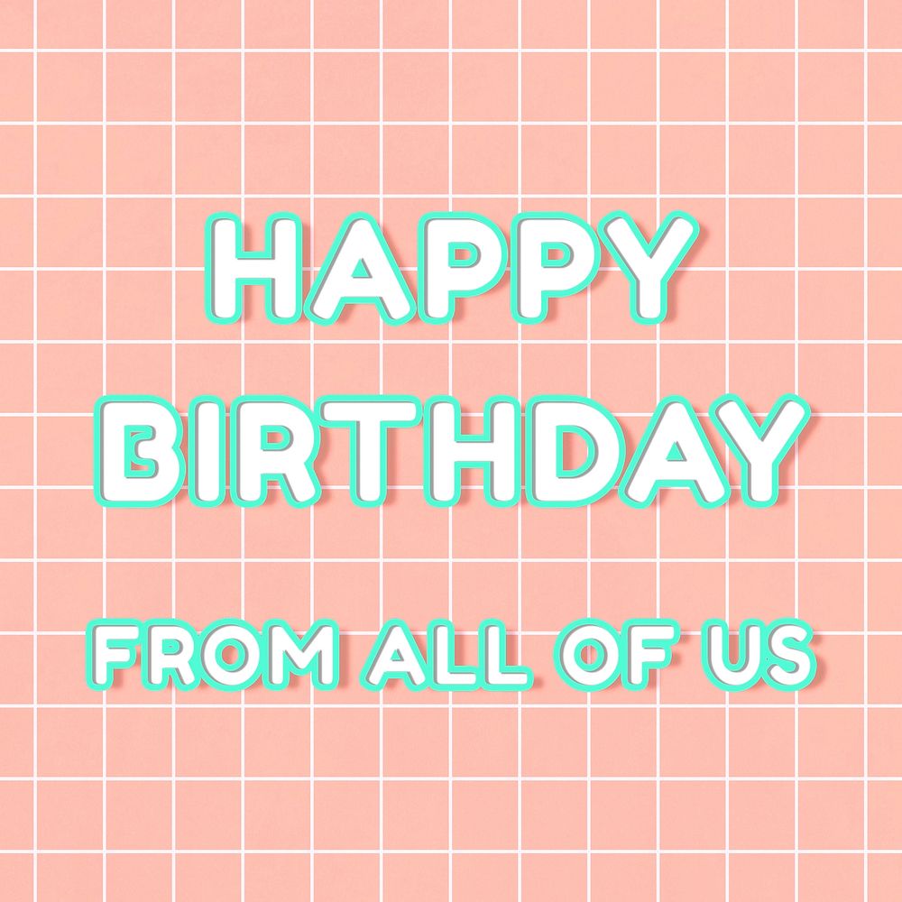Miami 80&rsquo;s happy birthday from all of us boldface outline typography on grid background
