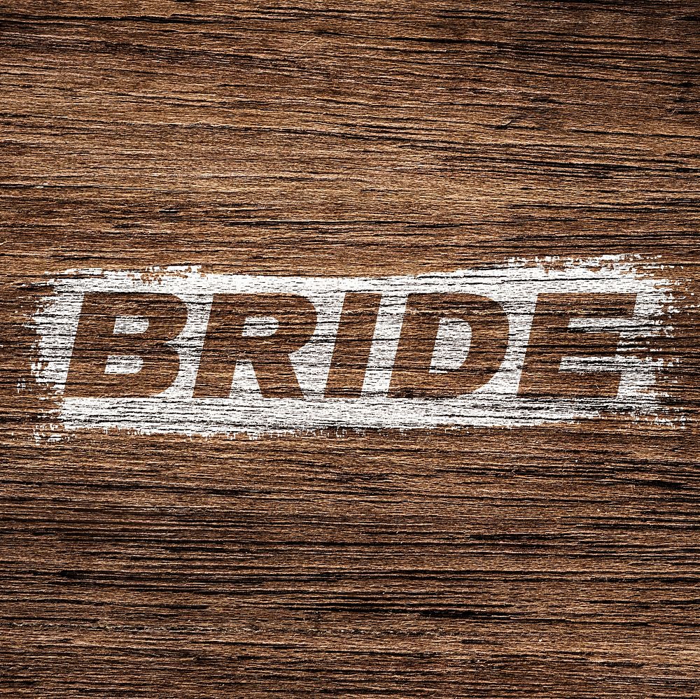 Bride printed word typography rustic wood texture