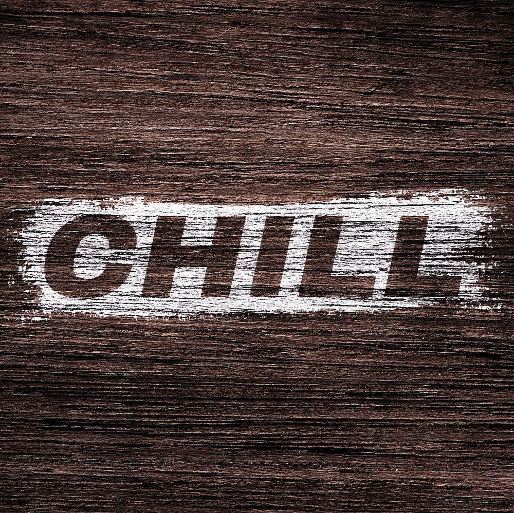 Chill word wood texture brush stroke effect typography