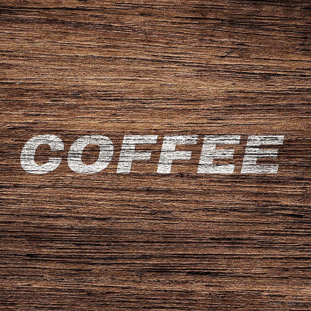 Coffee printed lettering typography rustic wood texture
