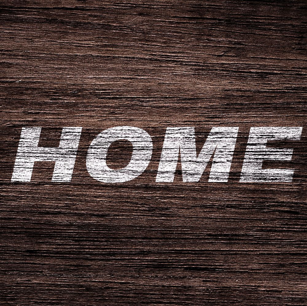 Home printed text typography coarse wood texture