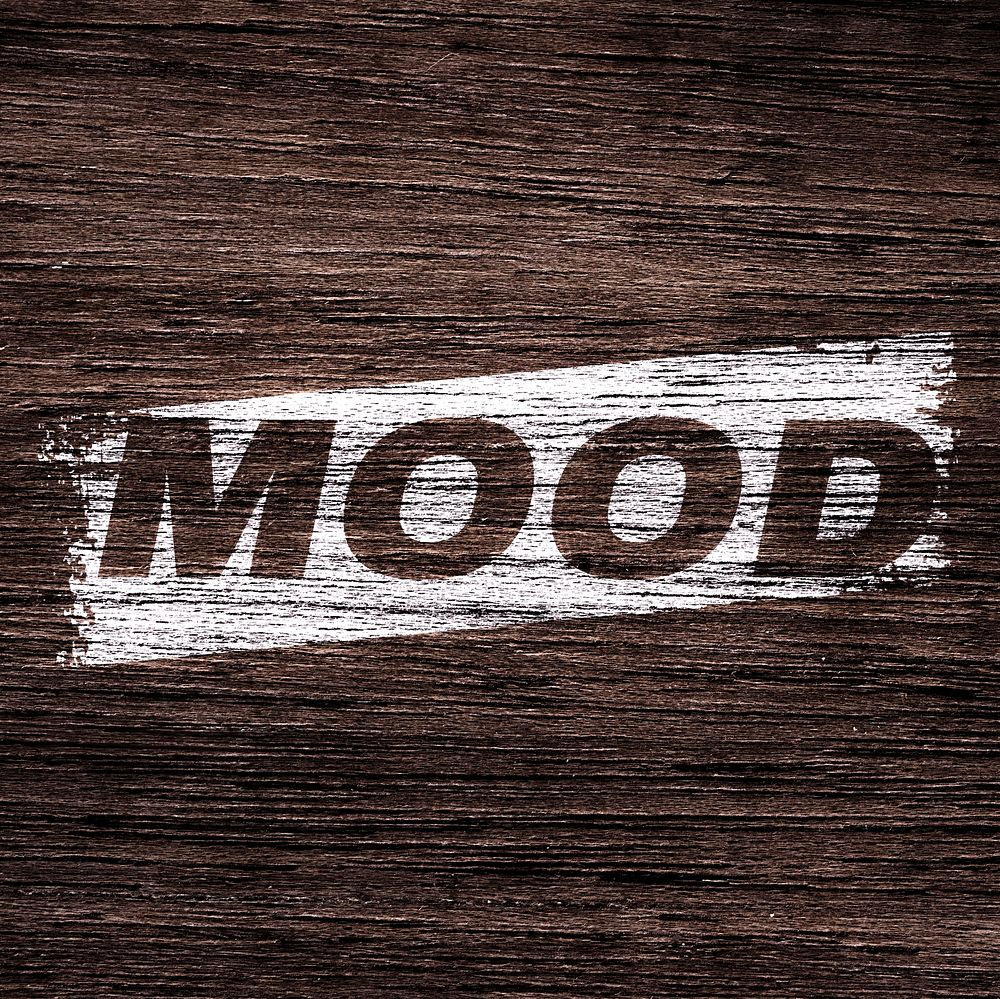 Bold italic mood lettering wood texture