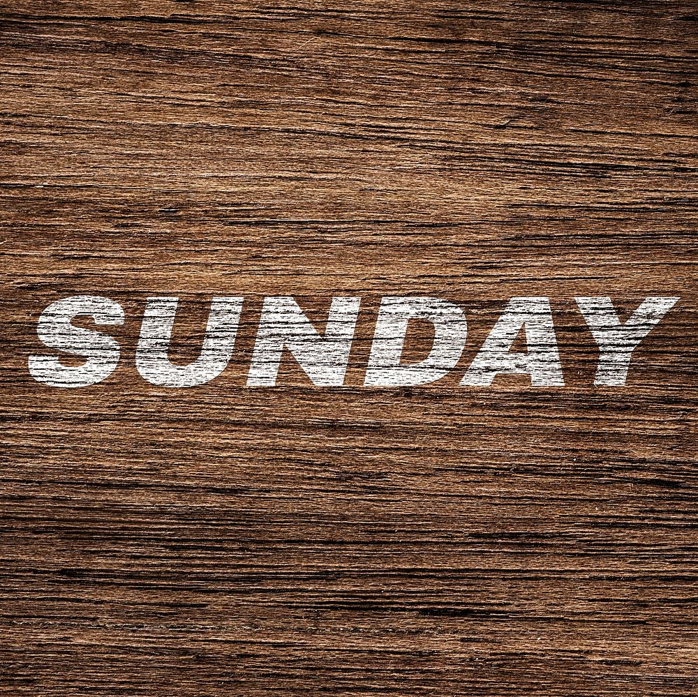 Sunday printed text typography rustic wood texture