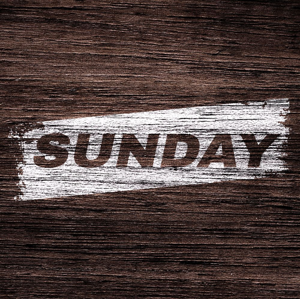 Sunday word typography dark wood texture