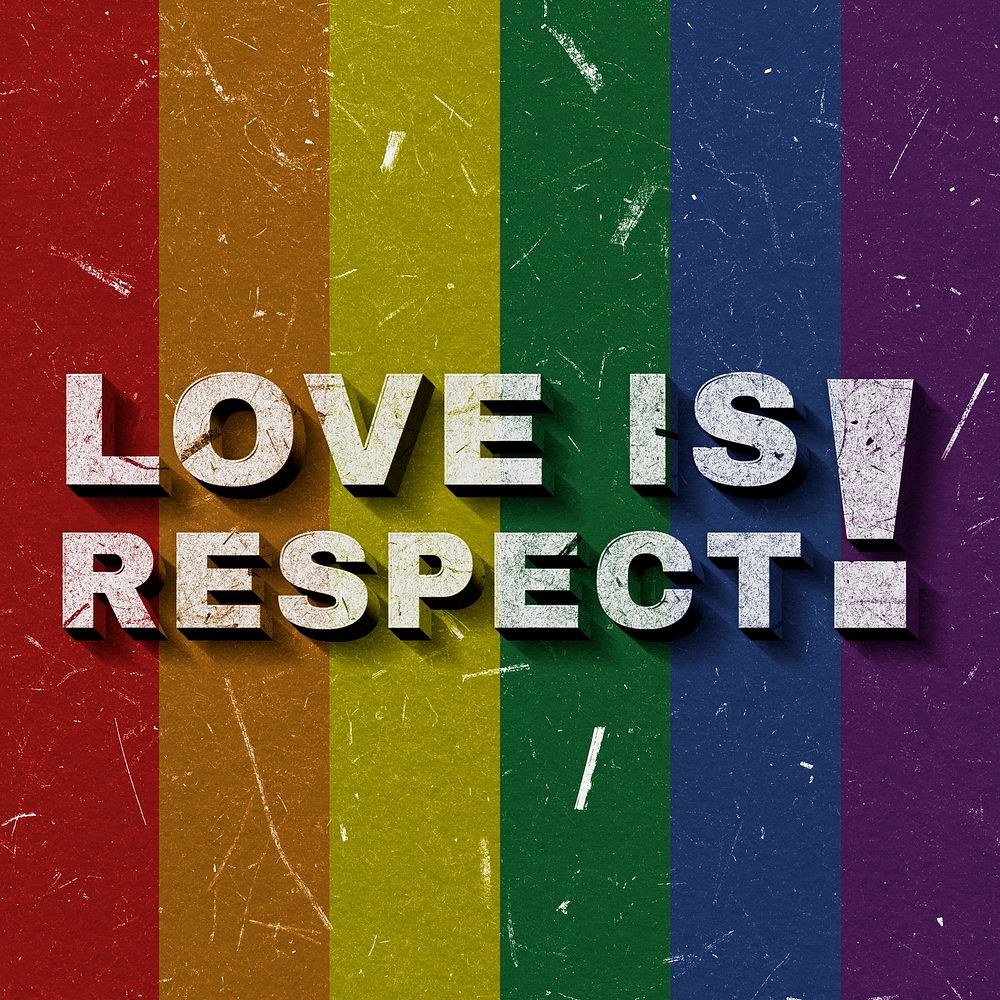Love Is Respect! rainbow 3D trendy quote textured font typography