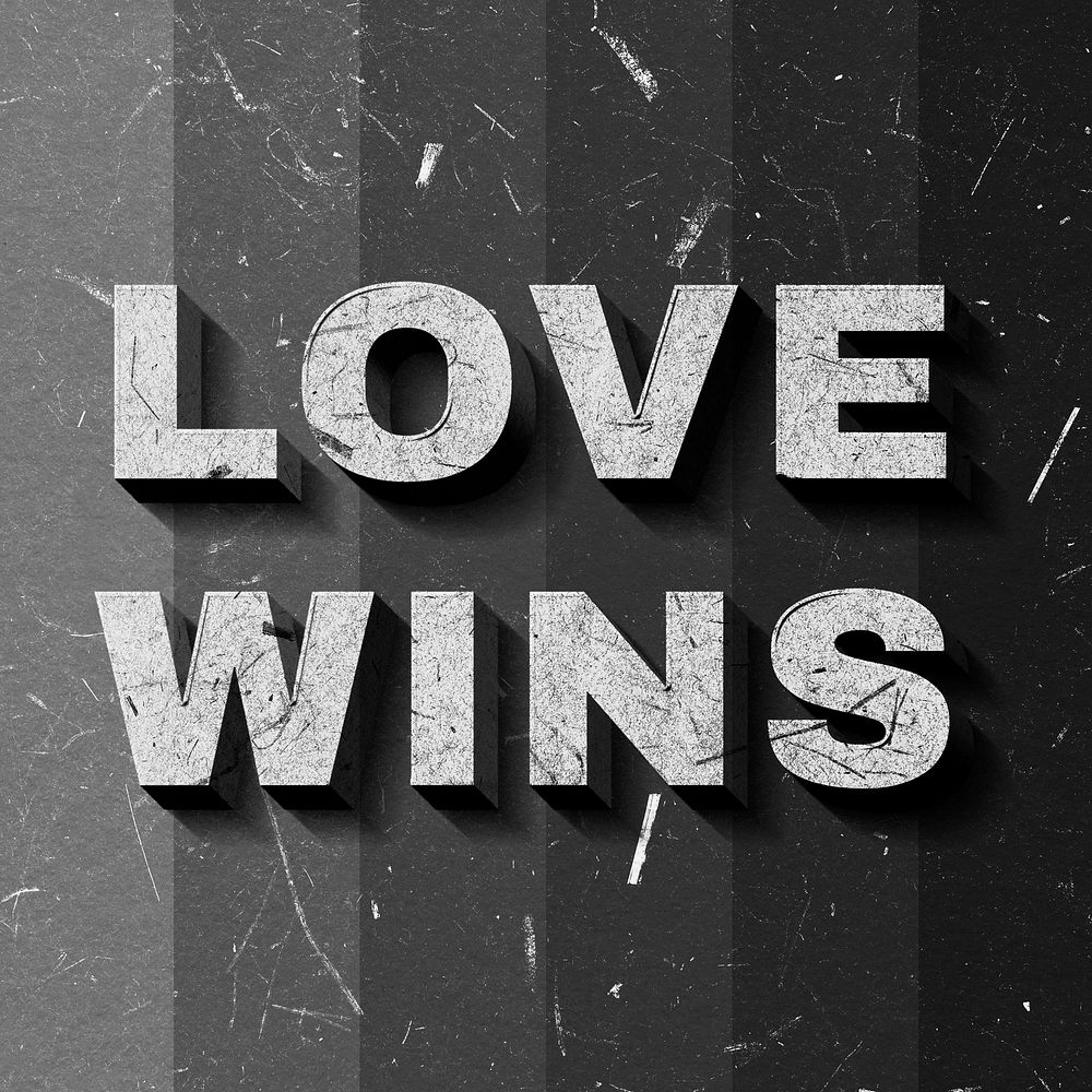 Grayscale Love Wins 3D quote paper texture font typography