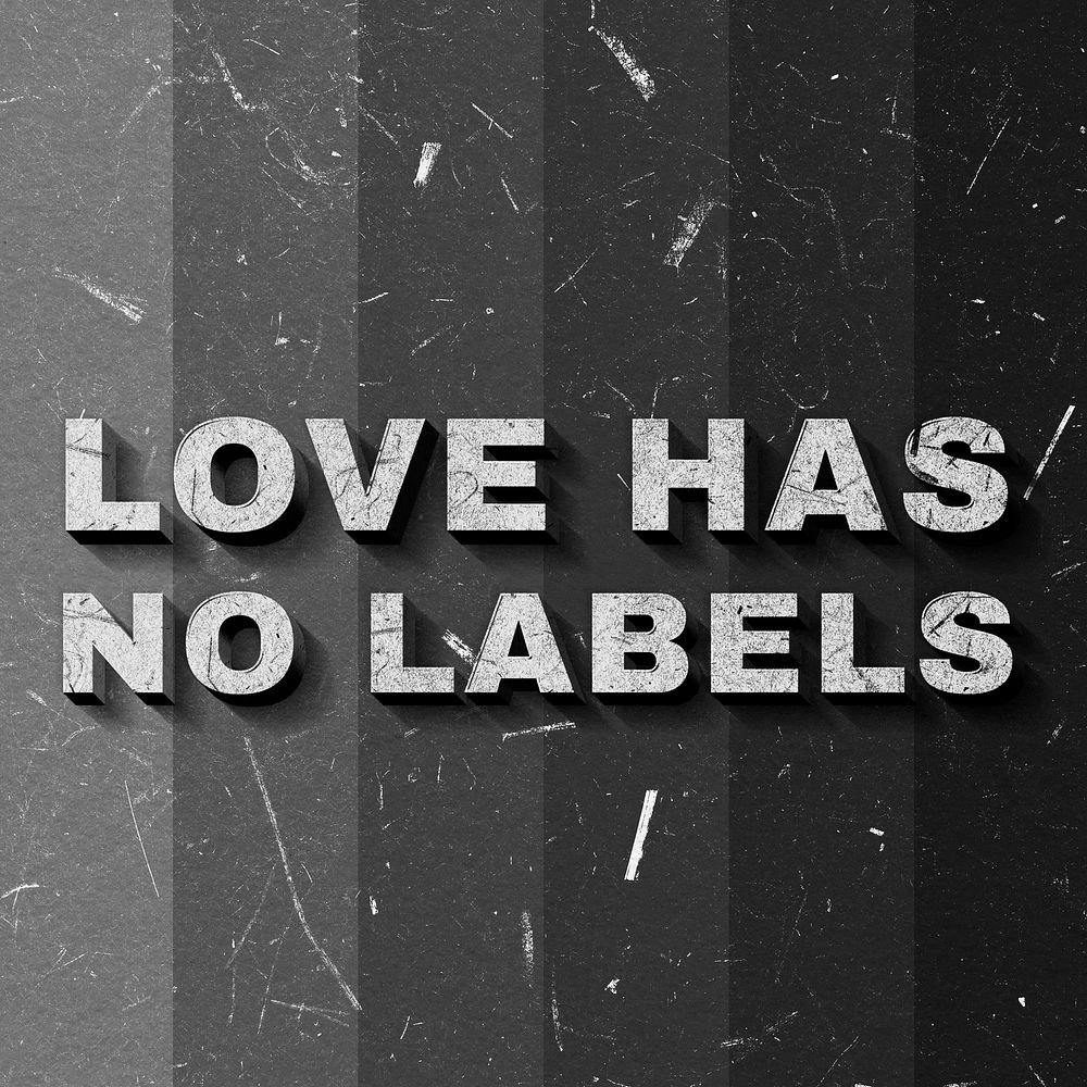 Retro Love Has No Labels grayscale 3D quote paper font typography