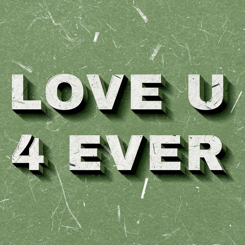Green Love U 4 Ever 3D paper font quote vintage