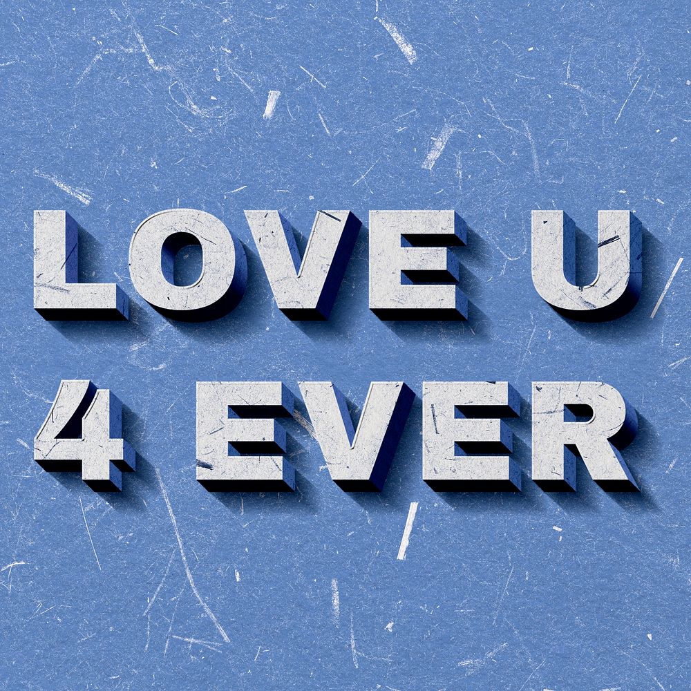 Love U 4 Ever blue 3D retro paper font typography