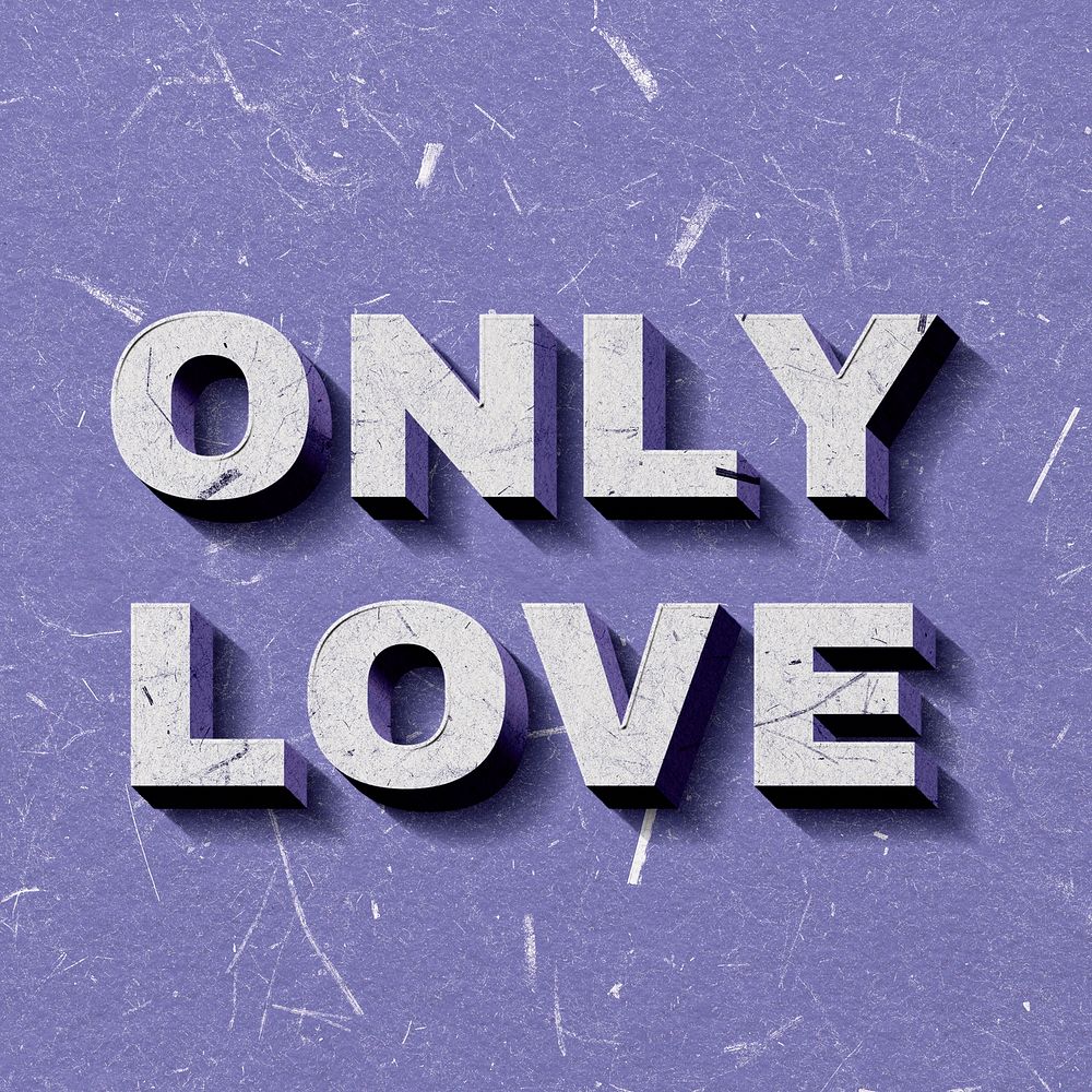 Only Love purple 3D trendy quote textured font typography
