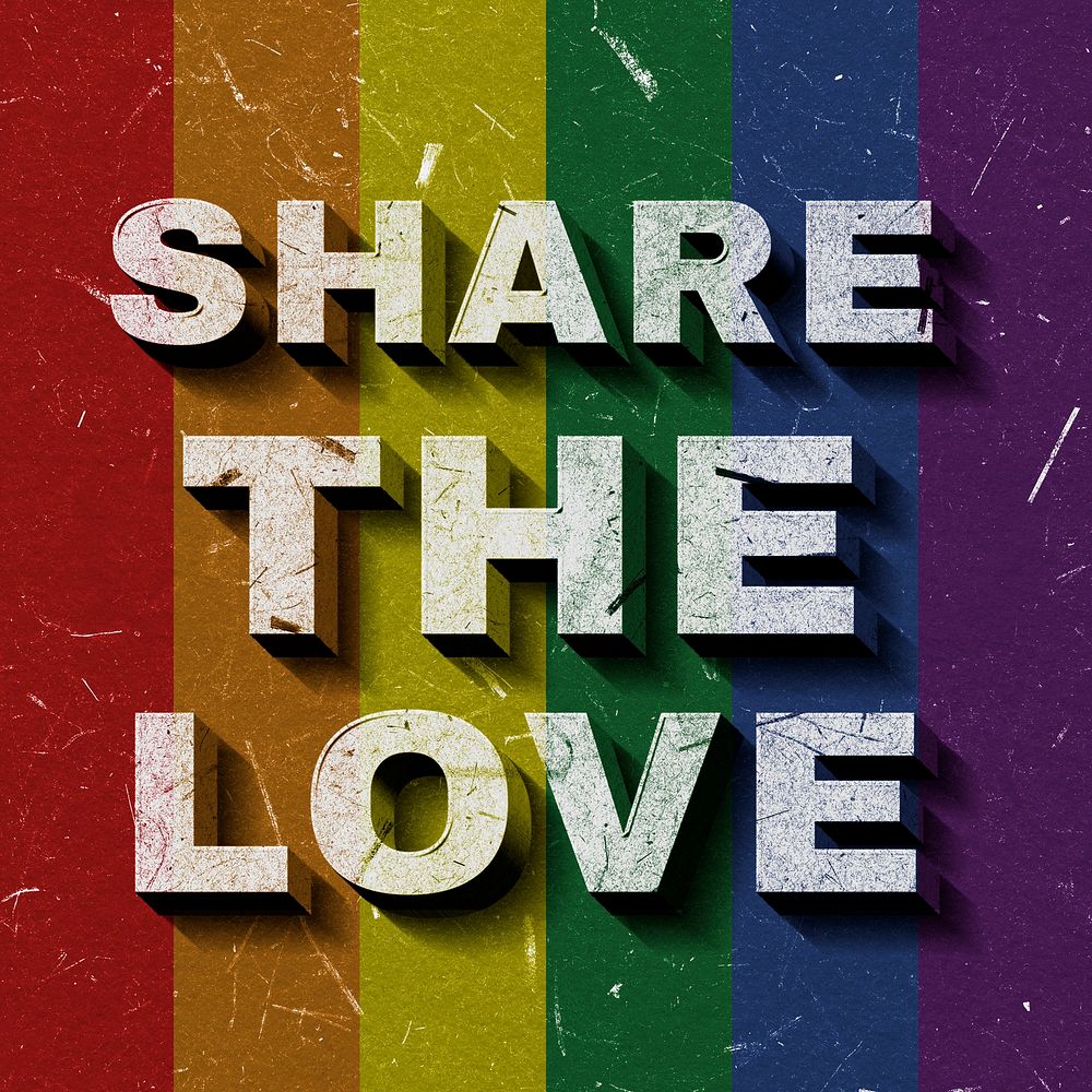 Share the Love rainbow pride flag quote 3D on paper texture