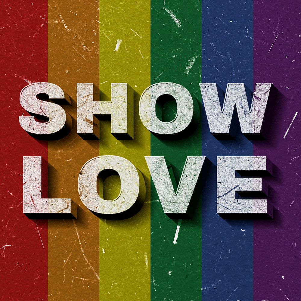 Show Love rainbow pride flag 3D paper font quote