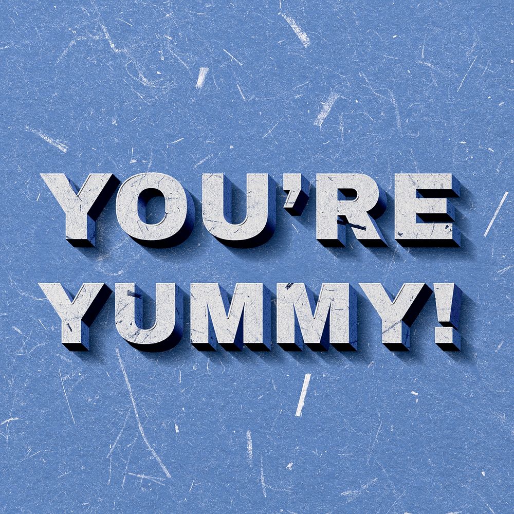 Retro 3D You're Yummy! blue paper font typography