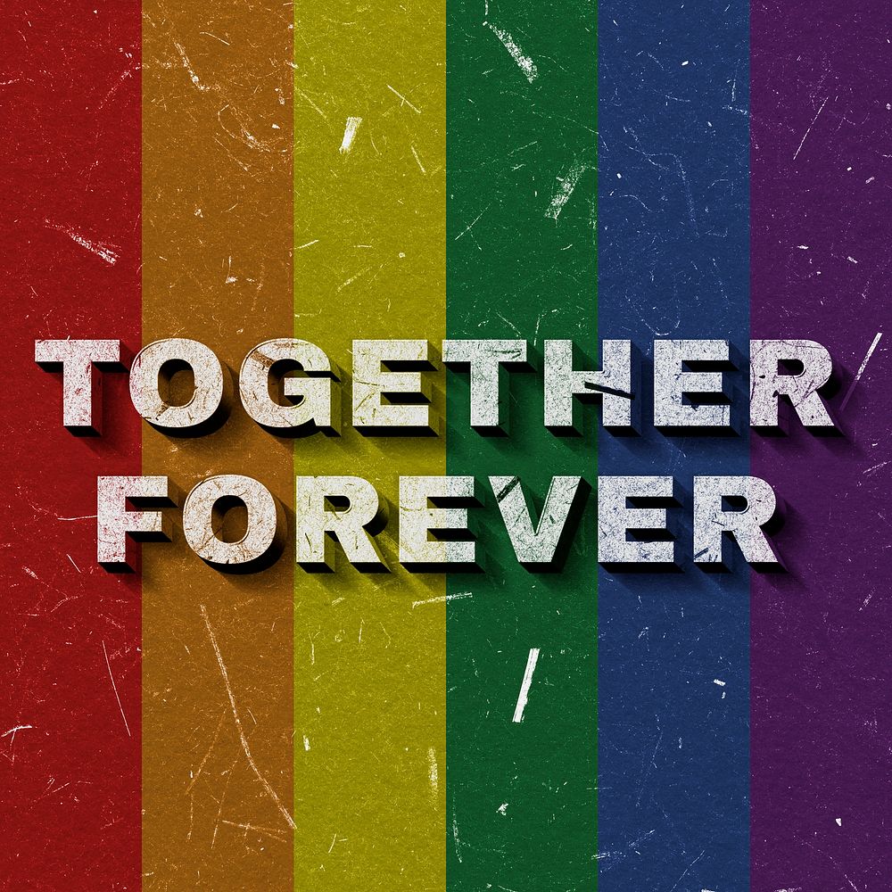 Together Forever rainbow 3D trendy quote textured font typography