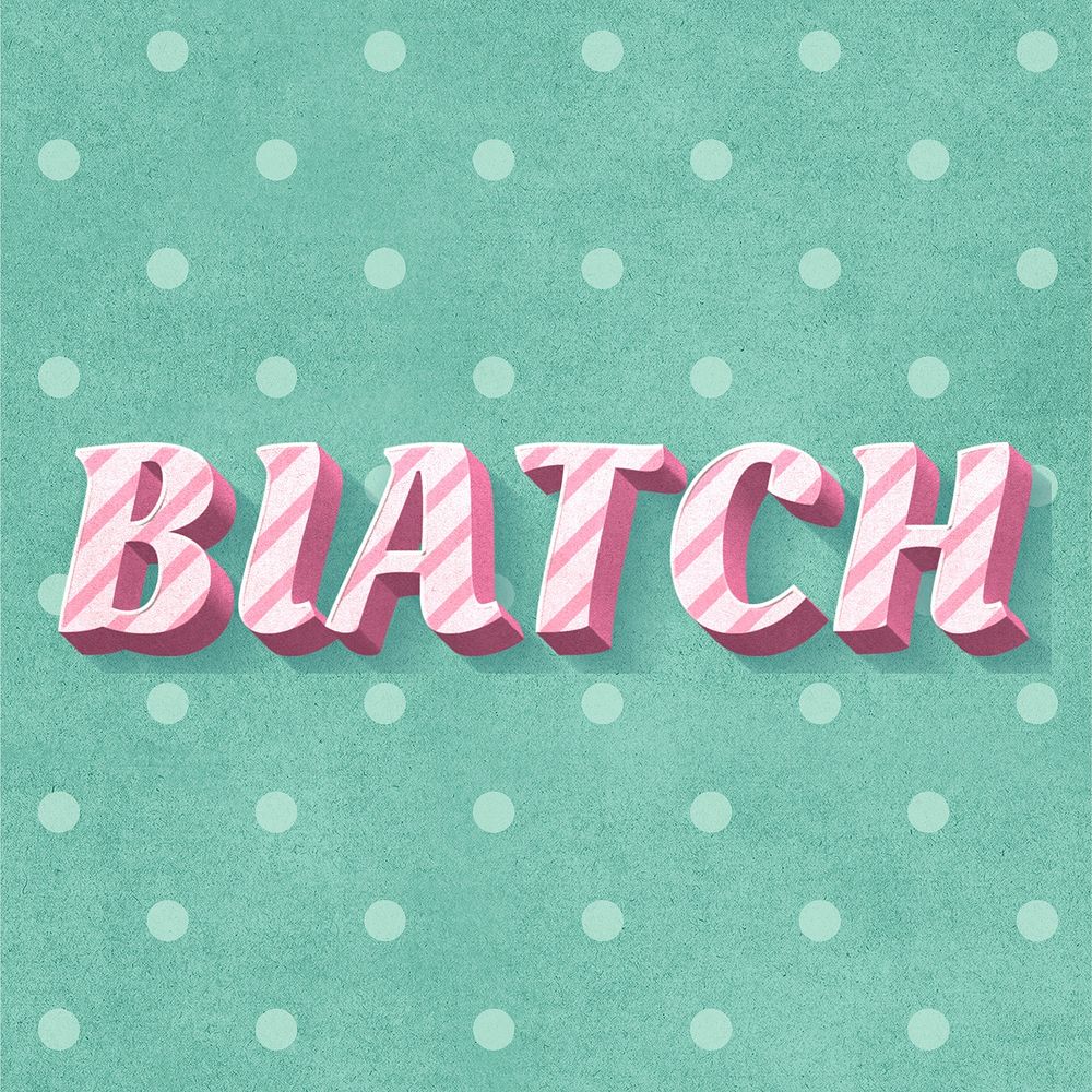 Font 3d vintage typography word biatch polka dot background