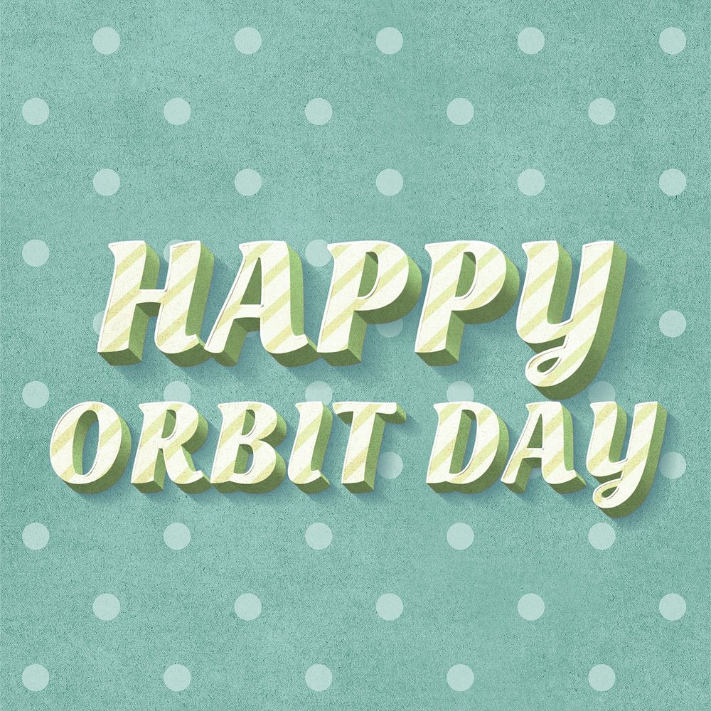 Happy orbit day text vintage typography polka dot background