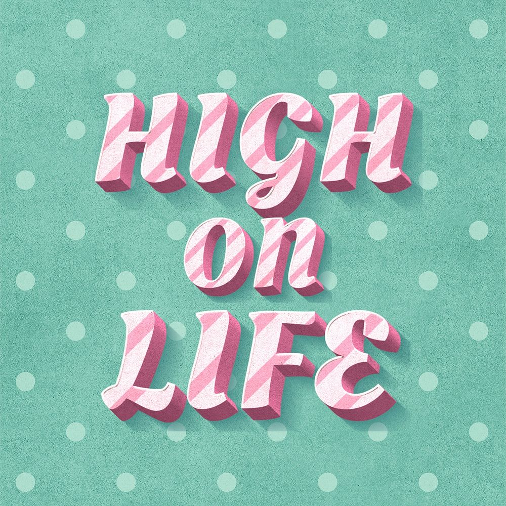 High on life text 3d vintage typography polka dot background