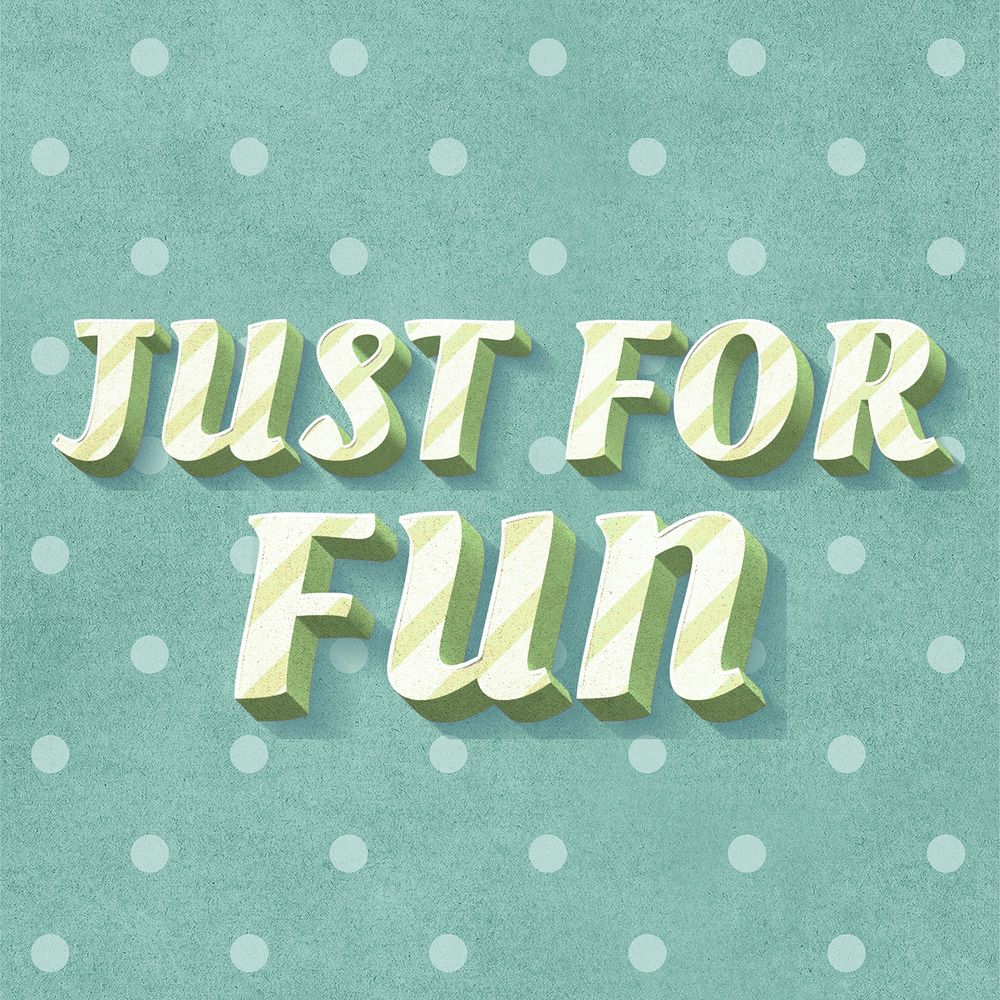 Just for fun word striped font typography