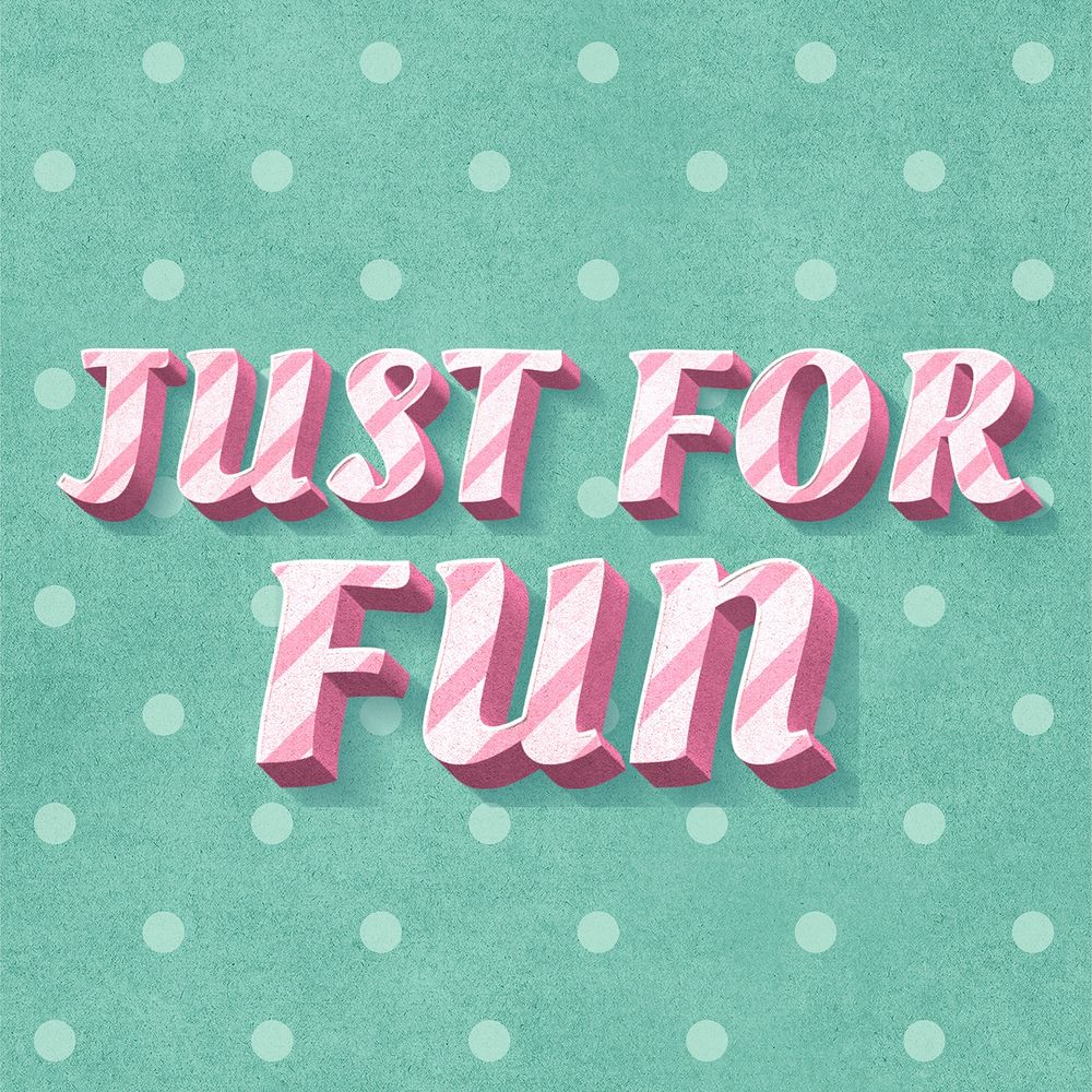 Just for fun text 3d vintage typography polka dot background