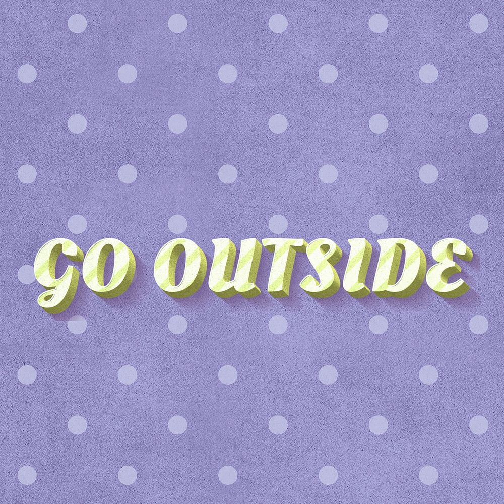 Go outside text vintage typography polka dot background