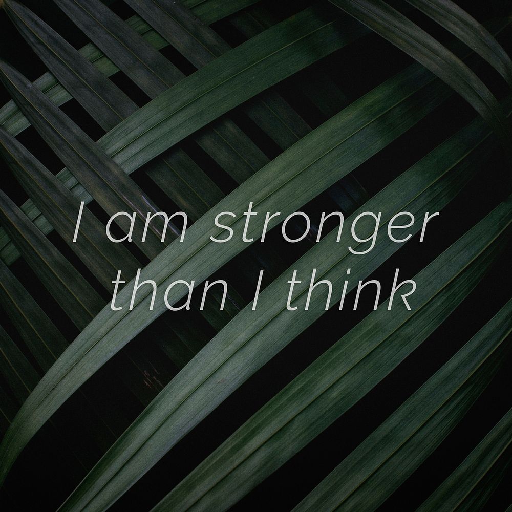 I am stronger than i think quote on a palm leaves background