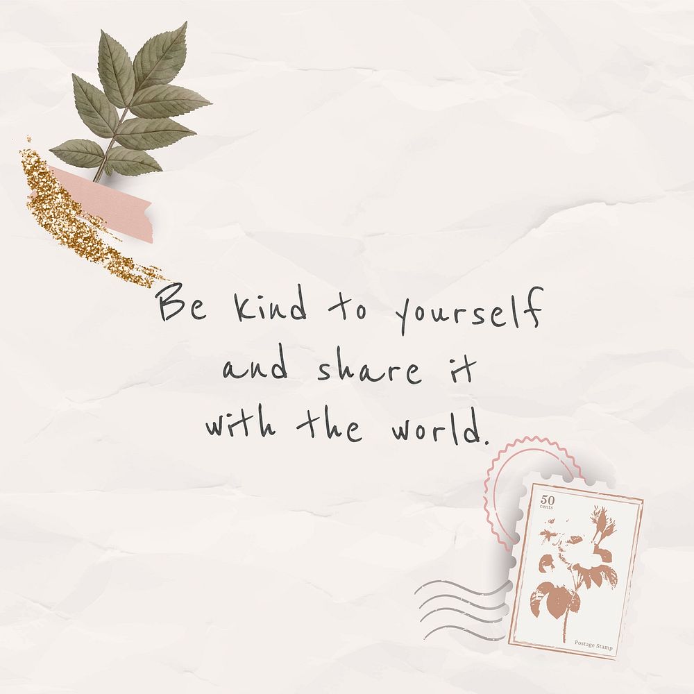 Quote be kind to yourself and share it with the world