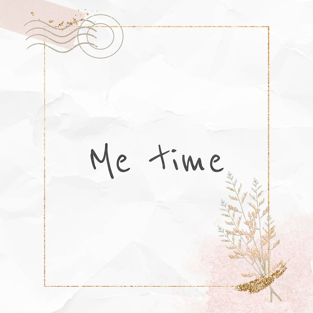 Me time motivational quote on paper texture background
