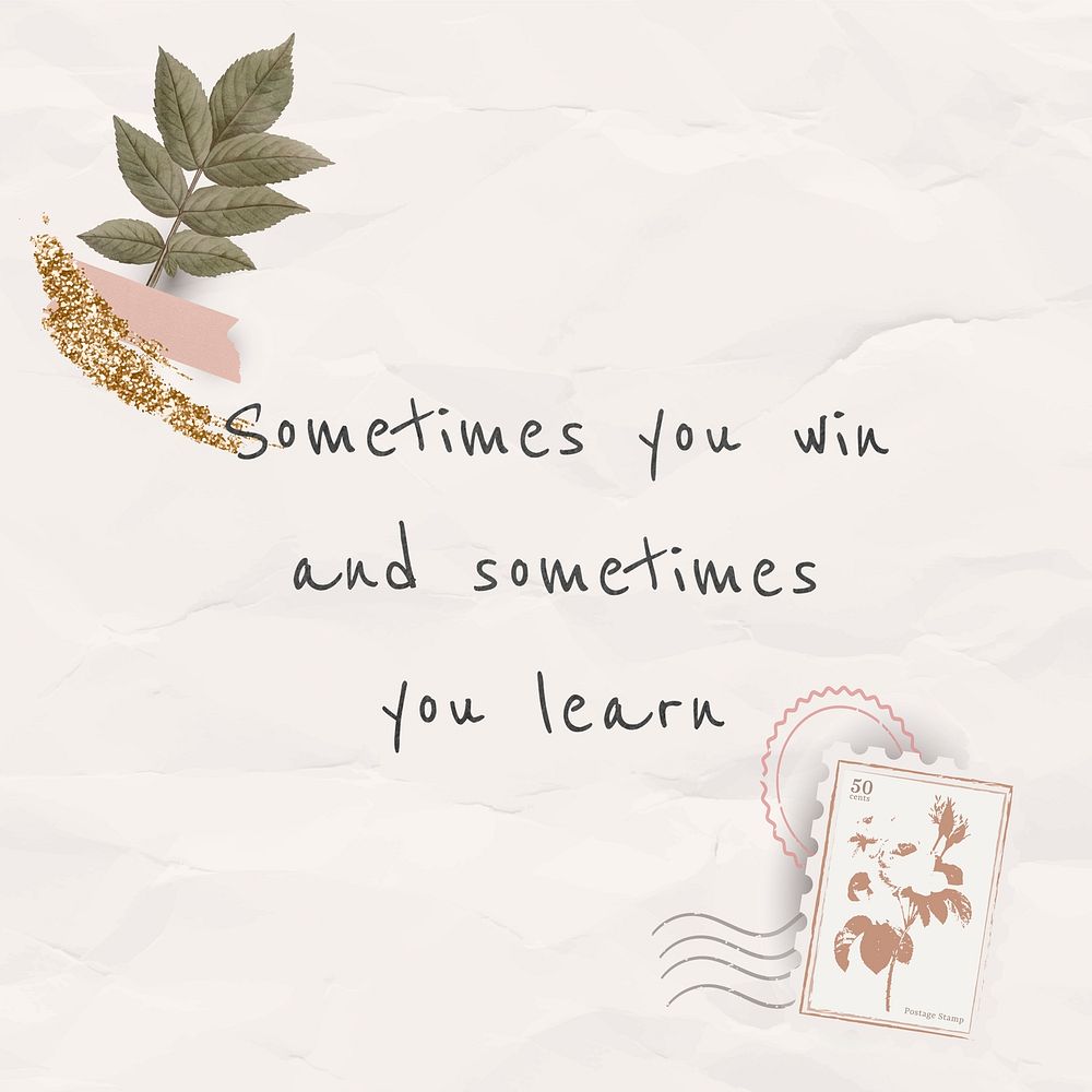 Quote sometimes you win and sometimes you learn