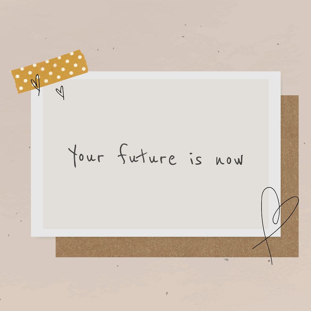 Inspirational quote your future is now on instant photo frame
