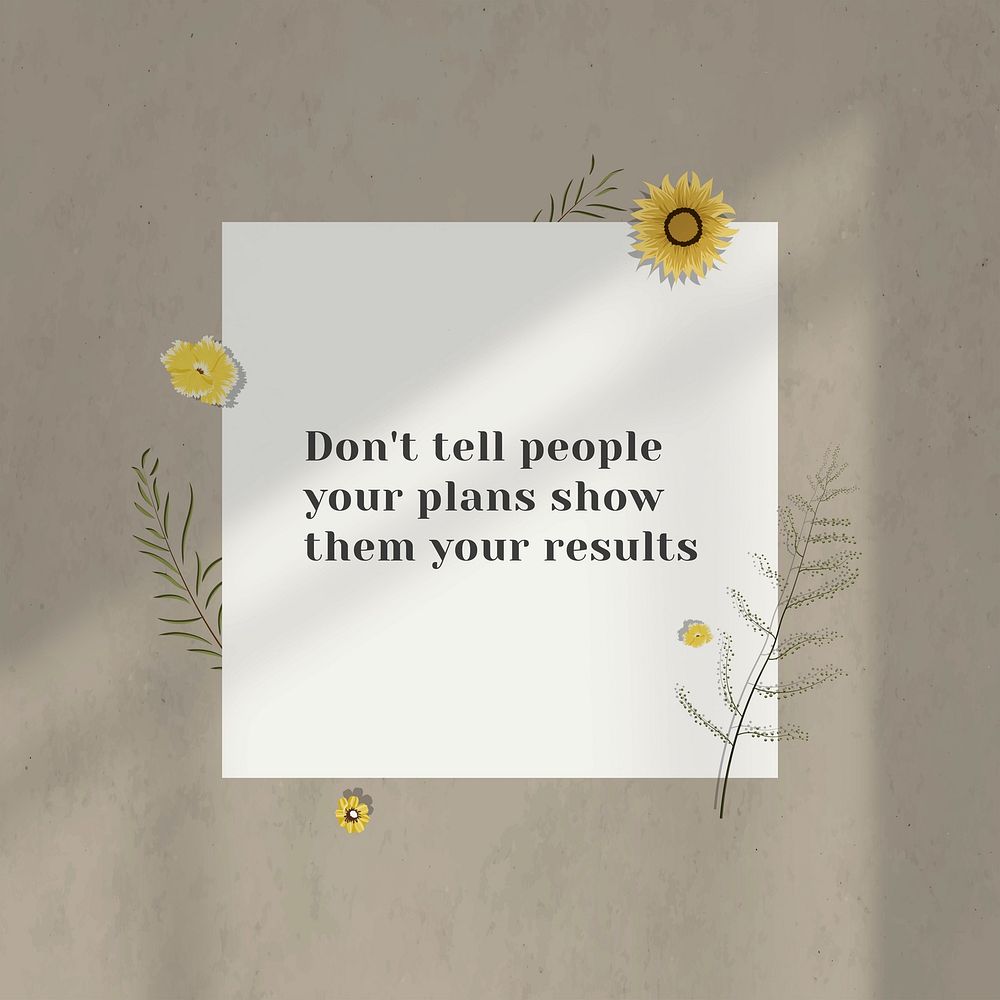 Don't tell people your plans show them your results inspirational quote paper on wall