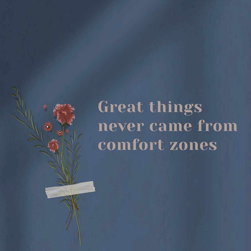 Great things never came from comfort zone inspirational quote on wall