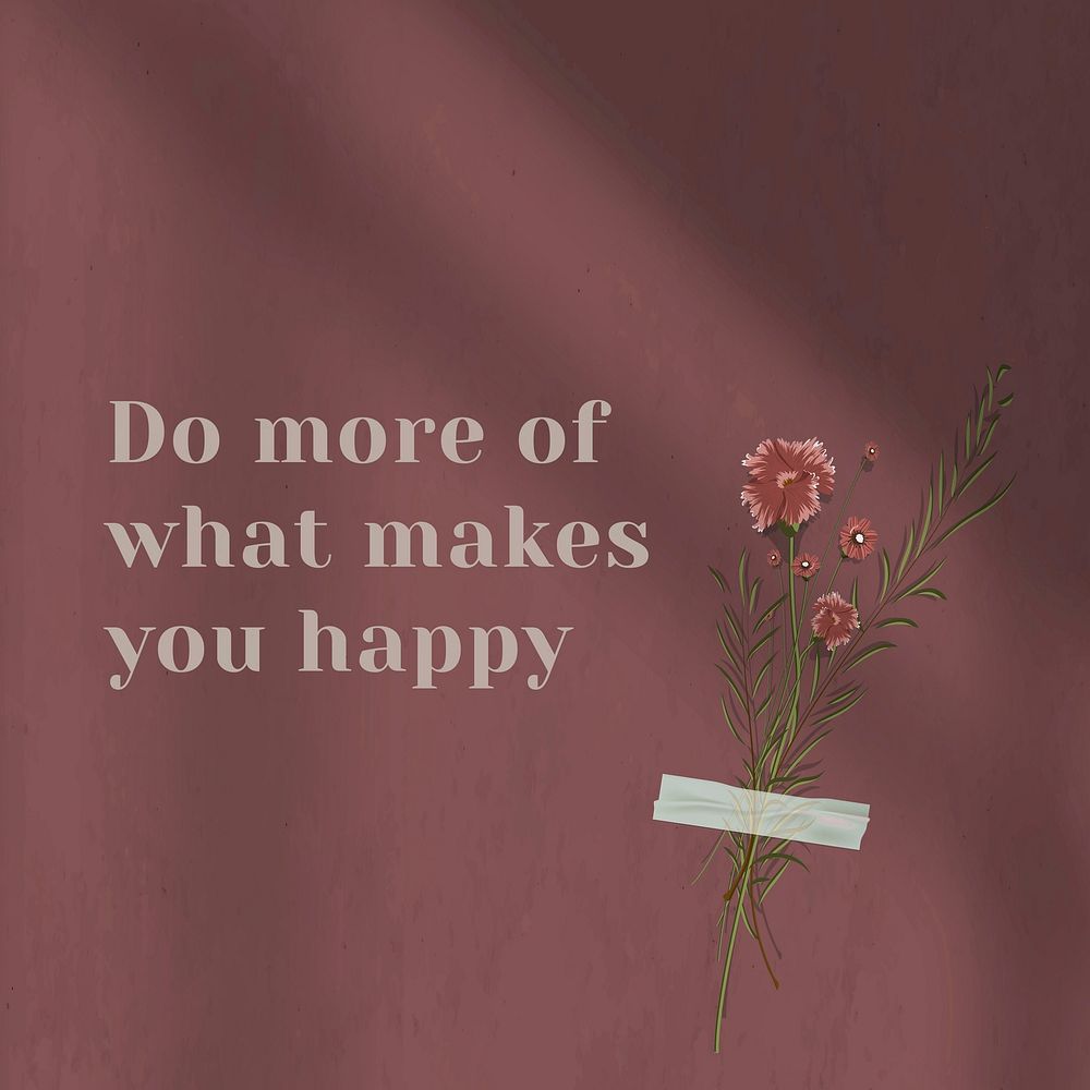 Do more of what makes you happy inspirational quote on wall