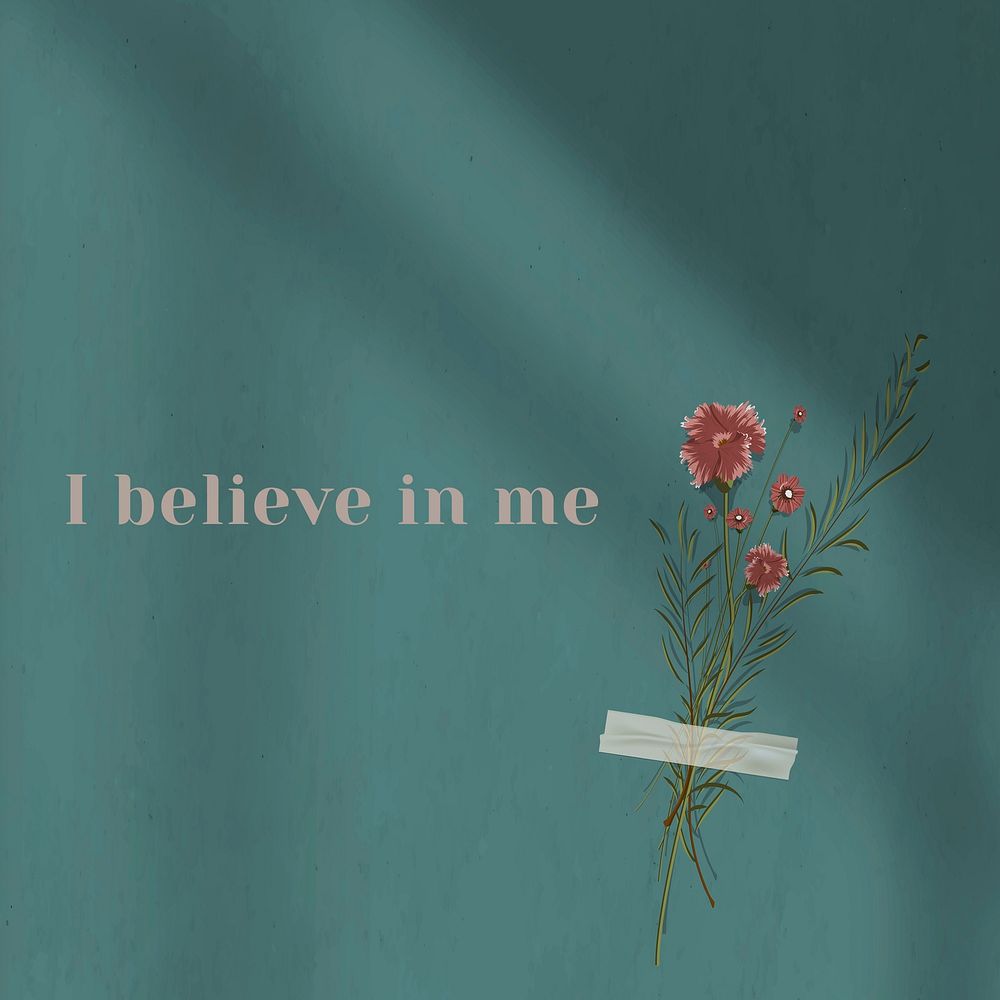 I believe in me inspirational quote on wall