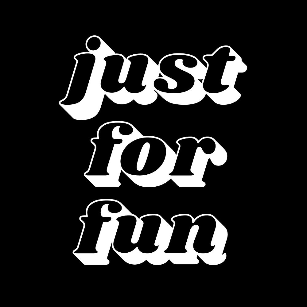 Just for fun text shadow effect bold font typography