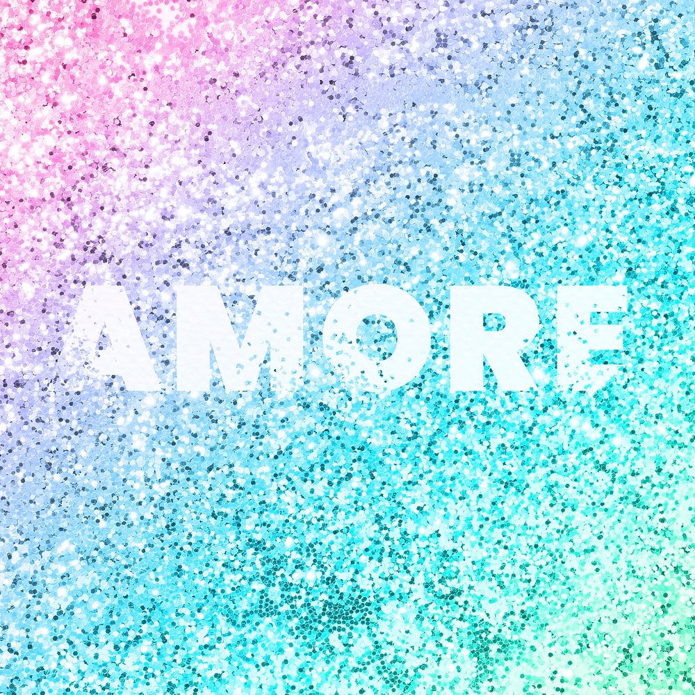 Amore typography on a rainbow glitter background