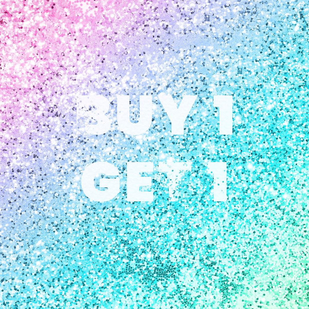 Buy 1 get 1 typography on a rainbow glitter background