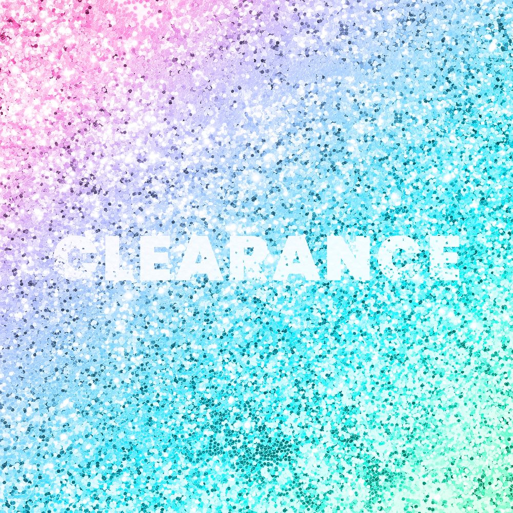 Clearance typography on a rainbow glitter background