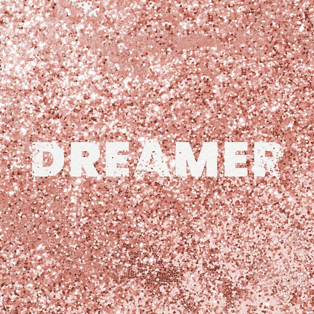Dreamer typography on a copper glitter background