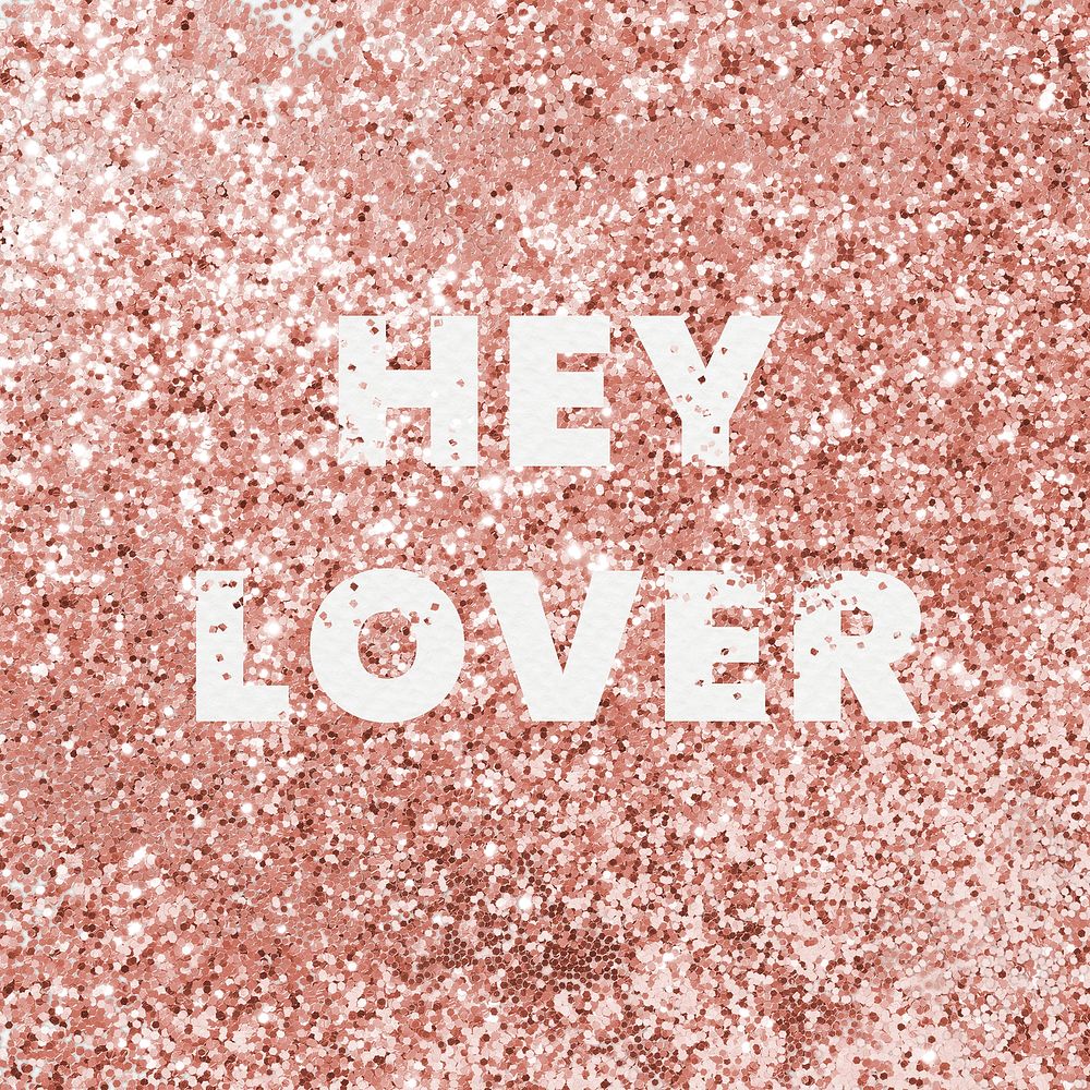 Hey lover typography on a copper glitter background