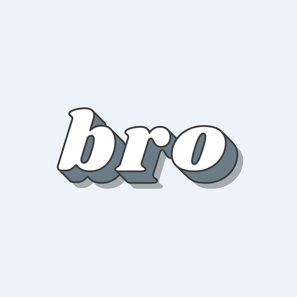 Bro word bold typography vector