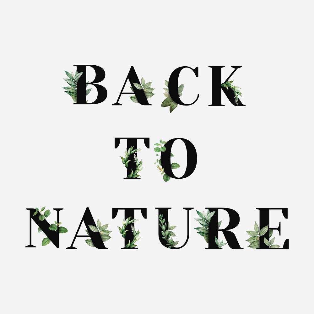 Botanical BACK TO NATURE vector phrase black typography