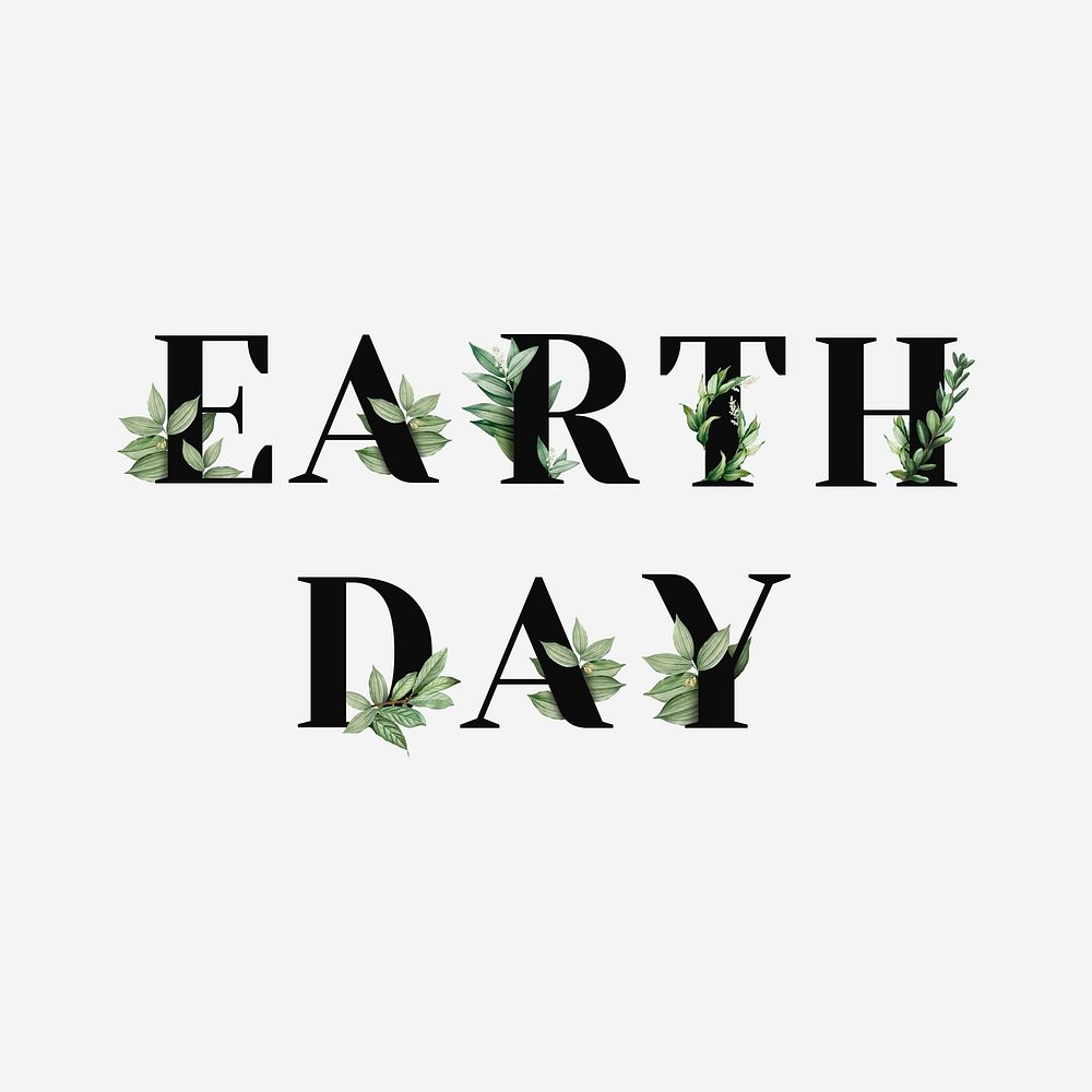 Botanical EARTH DAY vector text black typography
