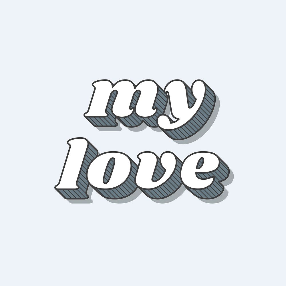 Funky bold style my love typography vector illustration