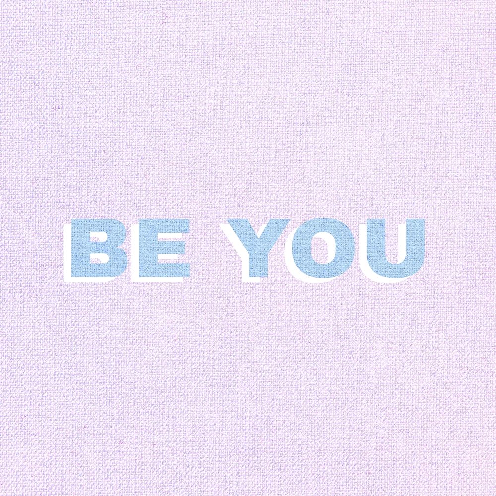 Be you colorful fabric texture typography