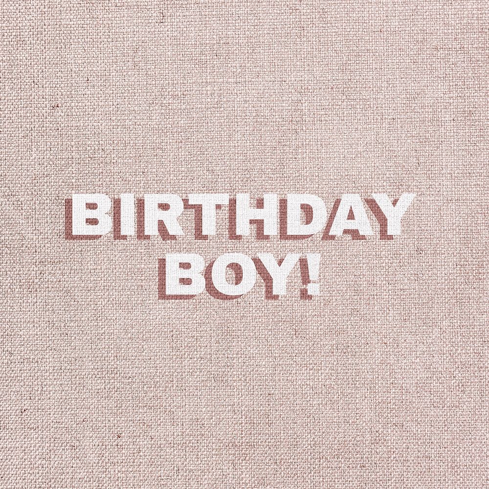 Text birthday boy typography