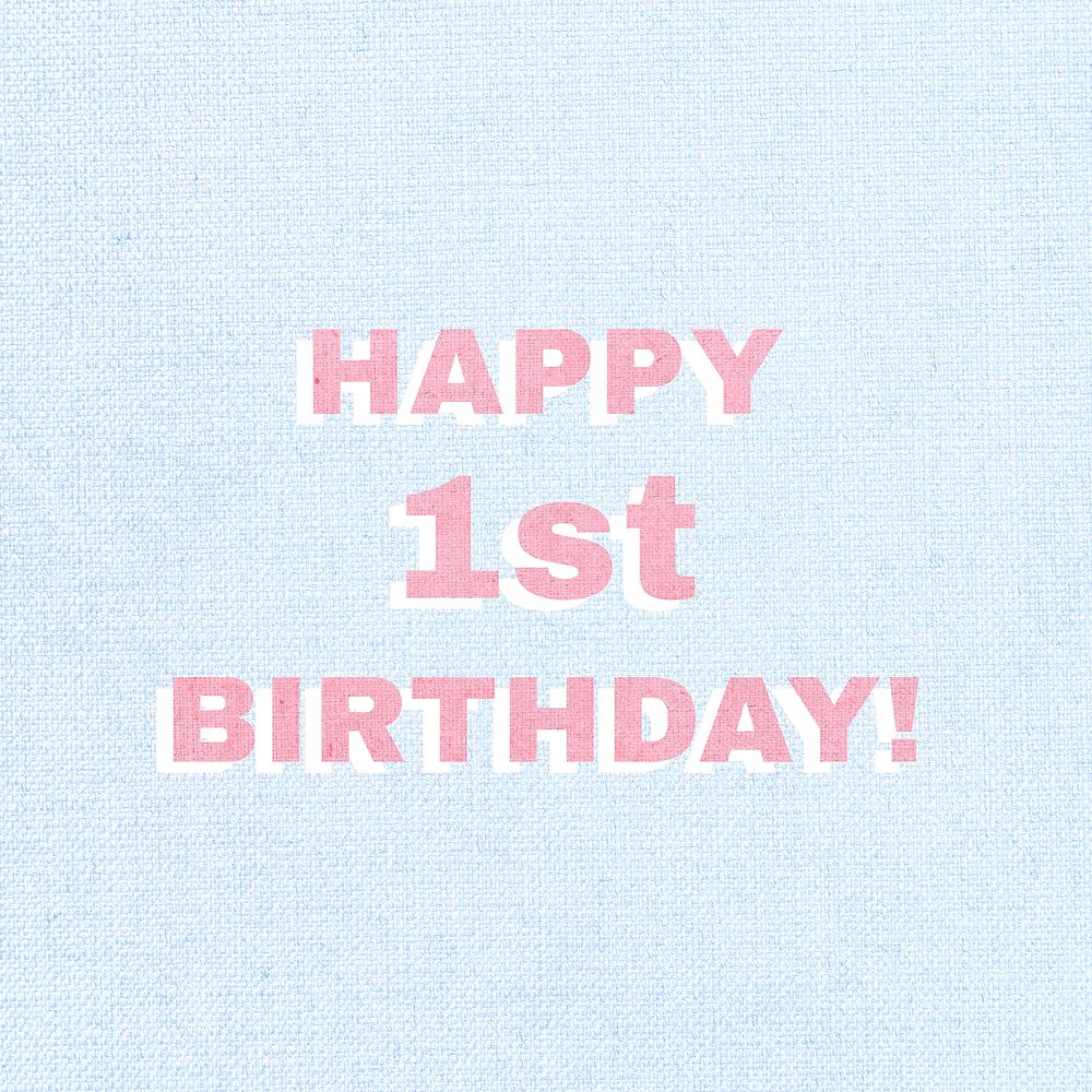 Word happy 1st birthday typography