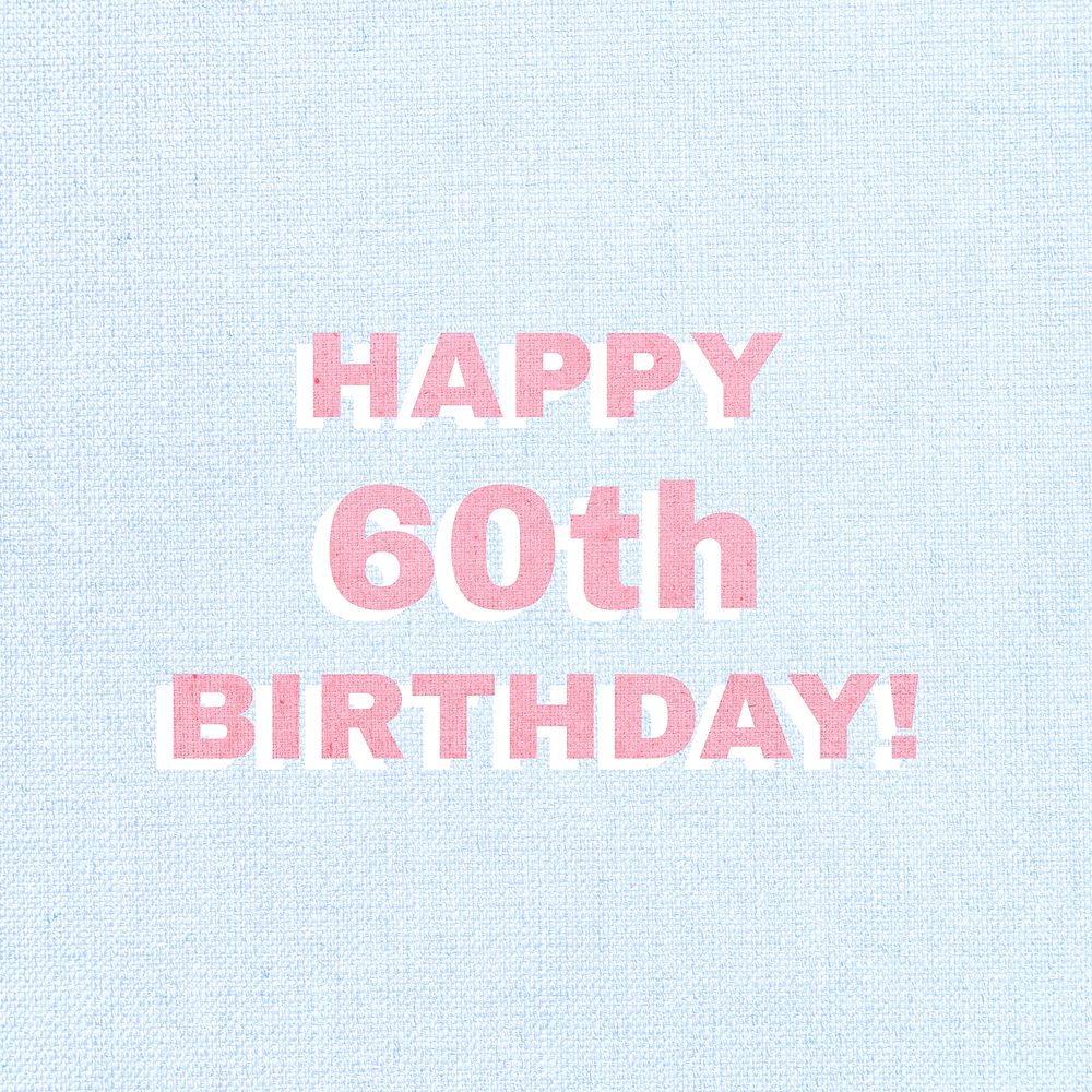 Word happy 60th birthday typography