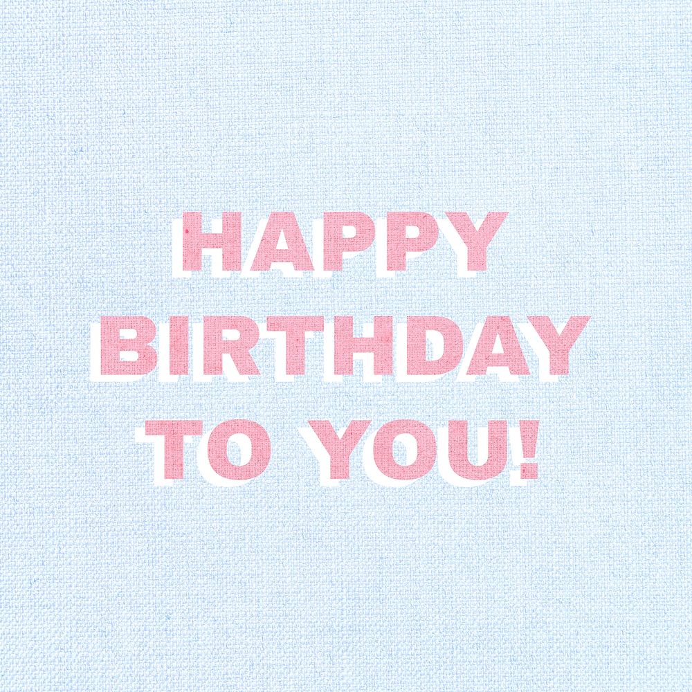 Happy birthday to you typography text