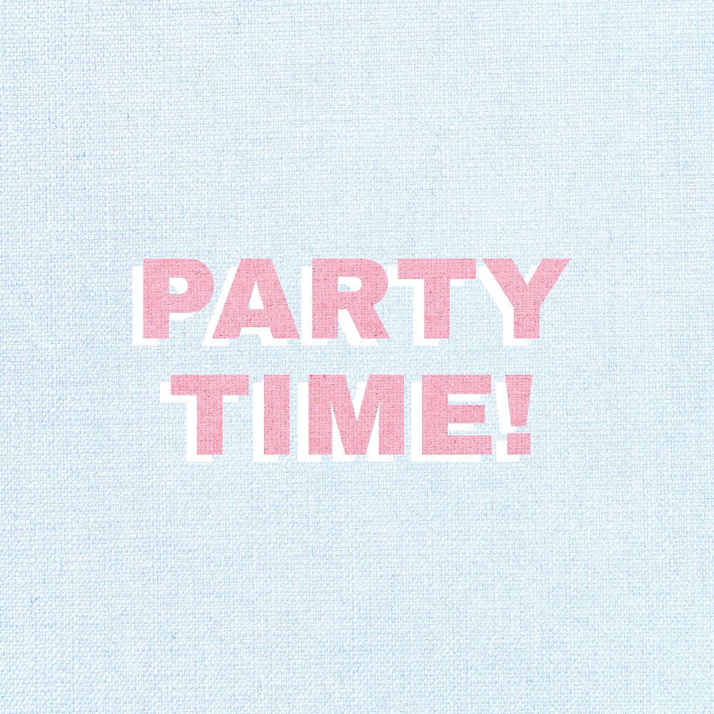 Party time bold typography text